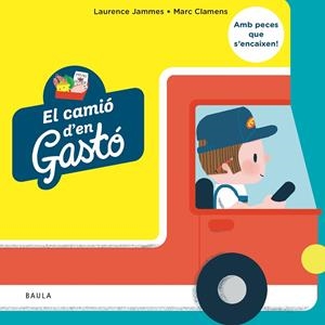 El camió d'en Gastó | Jammes, Laurence | Llibreria La Figaflor - Abrera