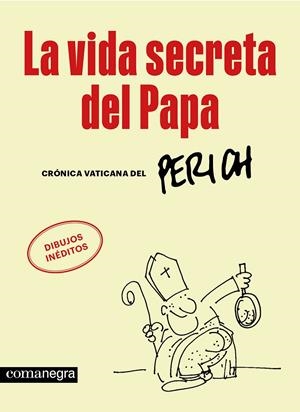 La vida secreta del Papa | Perich, Jaume | Llibreria La Figaflor - Abrera