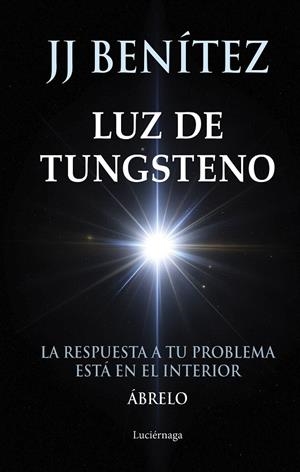 Luz de Tungsteno | Benítez, J. J. | Llibreria La Figaflor - Abrera
