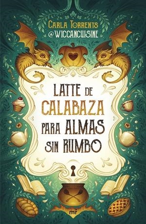 Latte de calabaza para almas sin rumbo | Carla Torrents (@wiccancuisine) | Llibreria La Figaflor - Abrera