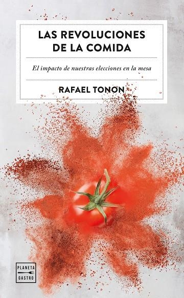 Las revoluciones de la comida | Tonon, Rafael | Llibreria La Figaflor - Abrera