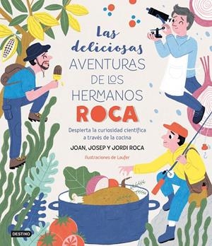 Las deliciosas aventuras de los hermanos Roca | Roca, Josep / Roca, Jordi / Laufer / Roca, Joan | Llibreria La Figaflor - Abrera