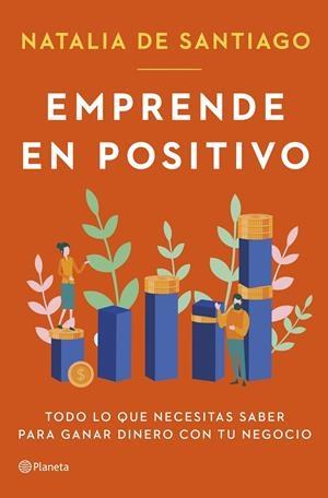 Emprende en positivo | Santiago, Natalia de | Llibreria La Figaflor - Abrera