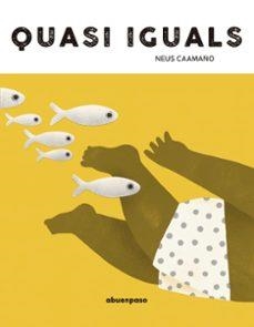 Quasi iguals | Caamaño, Neus | Llibreria La Figaflor - Abrera