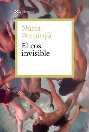 El cos invisible | Perpinyà, Núria | Llibreria La Figaflor - Abrera