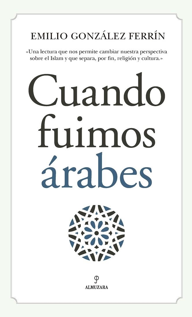 Cuando fuimos árabes | González Ferrín, Emilio | Llibreria La Figaflor - Abrera