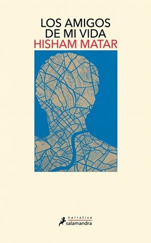Los amigos de mi vida | Matar, Hisham | Llibreria La Figaflor - Abrera