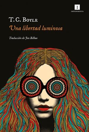 Una libertad luminosa | Boyle, T. C. | Llibreria La Figaflor - Abrera