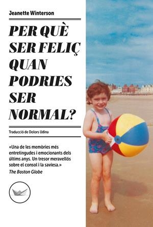 Per què ser feliç quan podries ser normal? | Winterson, Jeanette | Llibreria La Figaflor - Abrera