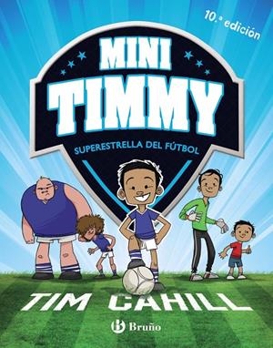 Mini Timmy - Superestrella del fútbol | Cahill, Tim | Llibreria La Figaflor - Abrera