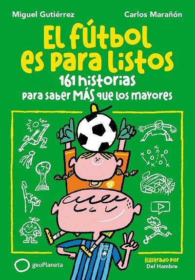 El fútbol es para listos | Gutiérrez, Miguel / Marañón, Carlos | Llibreria La Figaflor - Abrera