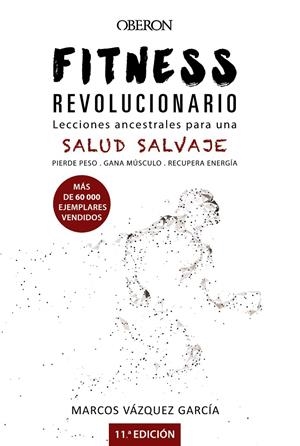 Fitness revolucionario. Lecciones ancestrales para una salud salvaje | Vázquez, Marcos | Llibreria La Figaflor - Abrera