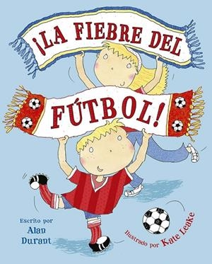 ¡La fiebre del fútbol! | Durant, Alan | Llibreria La Figaflor - Abrera