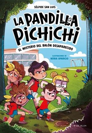 La Pandilla Pichichi 1 - El misterio del balón desaparecido | San Luis, Sélpide | Llibreria La Figaflor - Abrera