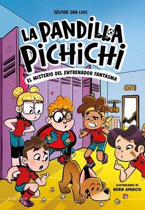 La Pandilla Pichichi 3 - El misterio del entrenador fantasma | San Luis, Sélpide | Llibreria La Figaflor - Abrera