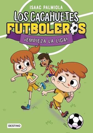 Los Cacahuetes futboleros 1. ¡Empieza la liga! | Palmiola, Isaac | Llibreria La Figaflor - Abrera