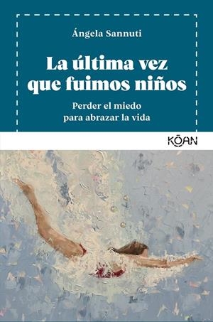 La última vez que fuimos niños | Sannuti, Ángela | Llibreria La Figaflor - Abrera