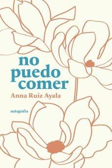 NO PUEDO COMER | RUIZ AYALA,ANNA | Llibreria La Figaflor - Abrera