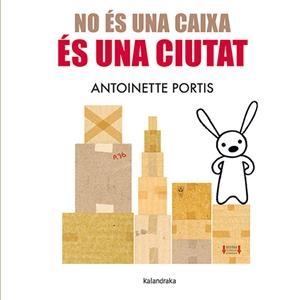 No és una caixa, és una ciutat | Portis, Antoinette | Llibreria La Figaflor - Abrera