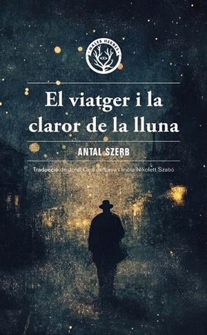VIATGER I LA CLAROR DE LA LLUNA, EL | SZERB, ANTAL | Llibreria La Figaflor - Abrera