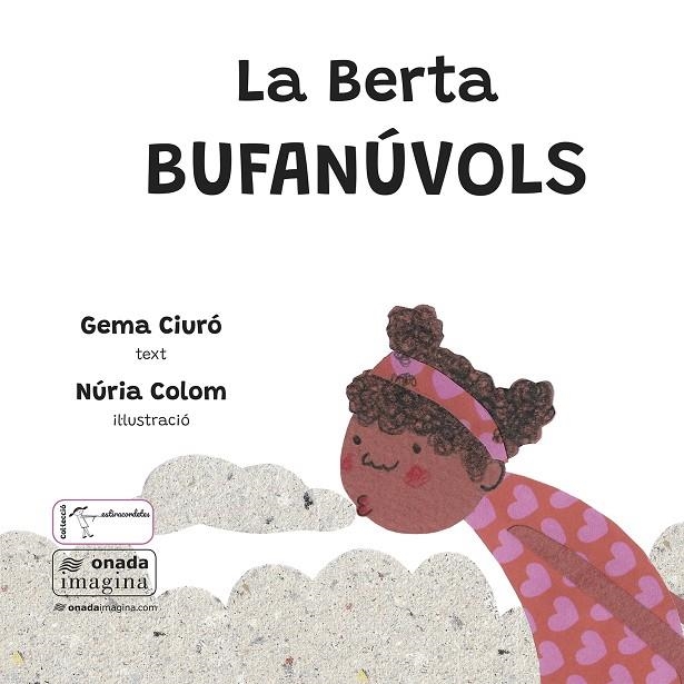 La Berta Bufanúvols | Ciuró Soler, Gema / Colom Canals, Núria | Llibreria La Figaflor - Abrera