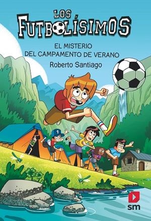 Los Futbolísimos 27: El misterio del campamento de verano | Santiago, Roberto | Llibreria La Figaflor - Abrera