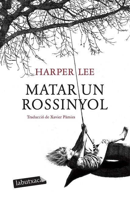 Matar un rossinyol | Lee, Harper | Llibreria La Figaflor - Abrera