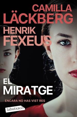 El miratge | Läckberg, Camilla / Fexeus, Henrik | Llibreria La Figaflor - Abrera
