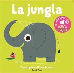 La jungla. El meu primer llibre de sons | Billet, Marion | Llibreria La Figaflor - Abrera