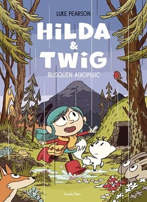 Hilda & Twig . Hilda i Twig busquen aixopluc | Pearson, Luke | Llibreria La Figaflor - Abrera