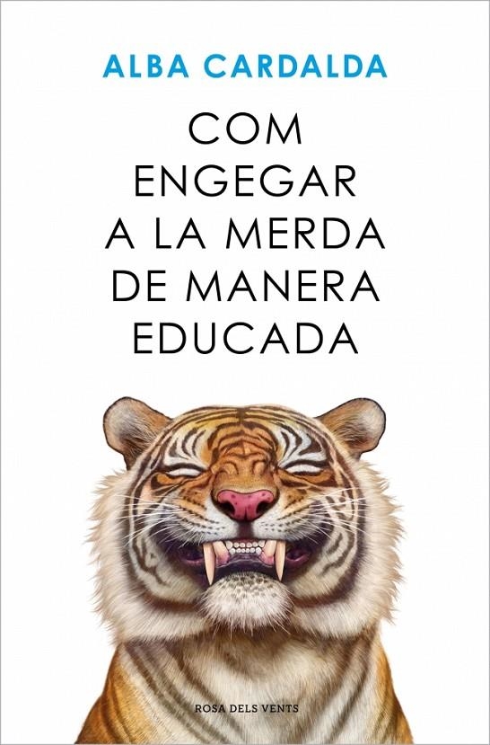 Com engegar a la merda de manera educada | Cardalda, Alba | Llibreria La Figaflor - Abrera
