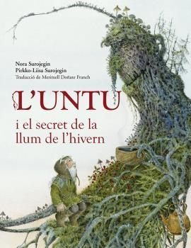 L'Untu i el secret de la llum de l'hivern | Surojegin, Nora | Llibreria La Figaflor - Abrera