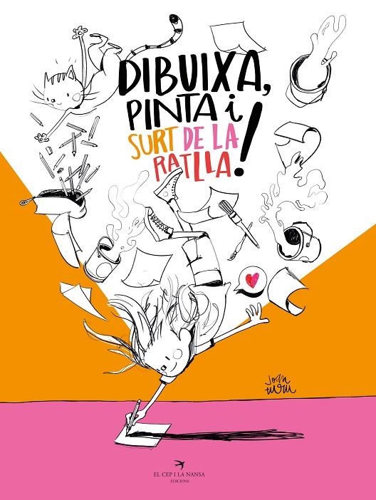 Dibuixa, pinta i surt de la ratlla! | Turu, Joan | Llibreria La Figaflor - Abrera