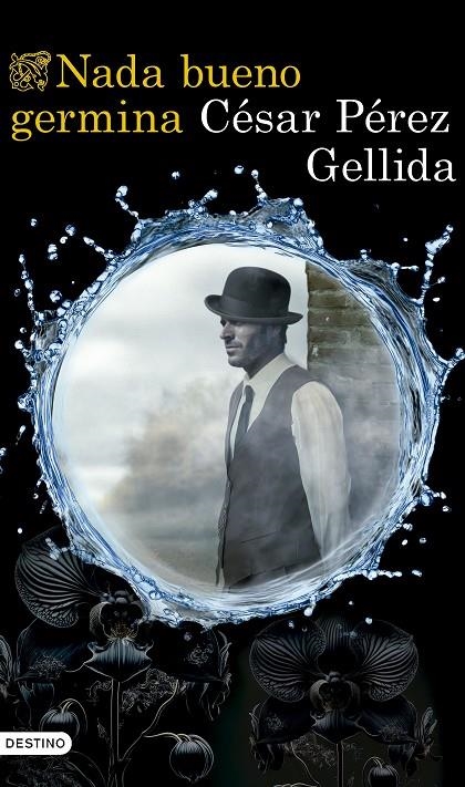 Nada bueno germina | Pérez Gellida, César | Llibreria La Figaflor - Abrera