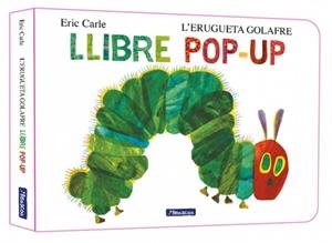 L'erugueta golafre. El llibre pop-up (Col·lecció Eric Carle) | Carle, Eric | Llibreria La Figaflor - Abrera