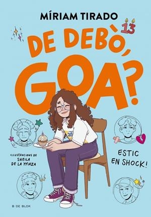 Em dic Goa 7 - De debò, Goa? | Tirado, Míriam | Llibreria La Figaflor - Abrera