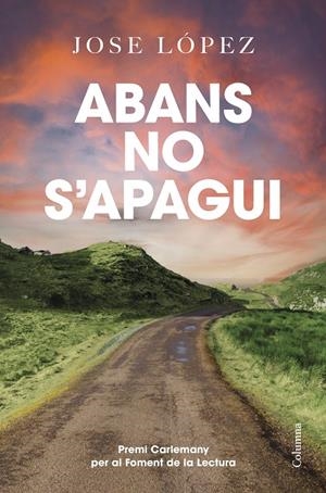 Abans no s'apagui | López, Jose | Llibreria La Figaflor - Abrera