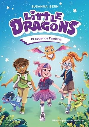 Little Dragons 2. El poder de l'amistat | Isern, Susanna | Llibreria La Figaflor - Abrera