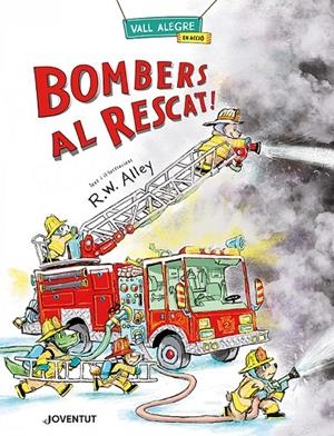 Bombers al rescat! | Alley, R.W. | Llibreria La Figaflor - Abrera