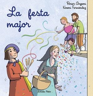 La festa major | Fernández Selva, Noemí / Argemí, Roser | Llibreria La Figaflor - Abrera