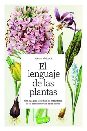 El lenguaje de las plantas | Cañellas Puiggròs, Jordi | Llibreria La Figaflor - Abrera