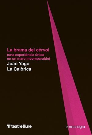 La brama del cérvol | Yago, Joan / La Calòrica | Llibreria La Figaflor - Abrera