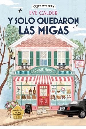 Y solo quedaron las migas (Cozy Mystery) | Calder, Eve | Llibreria La Figaflor - Abrera