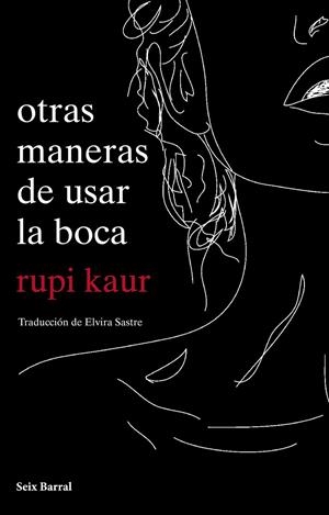 otras maneras de usar la boca | kaur, rupi | Llibreria La Figaflor - Abrera