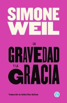 La gravedad y la gracia | Weil, Simone | Llibreria La Figaflor - Abrera