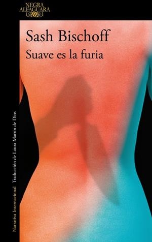 Suave es la furia | Bischoff, Sash | Llibreria La Figaflor - Abrera