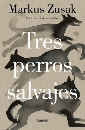 Tres perros salvajes | Zusak, Markus | Llibreria La Figaflor - Abrera