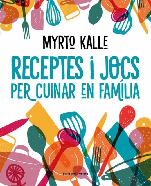 Receptes i jocs per cuinar en família | Kalle, Myrto | Llibreria La Figaflor - Abrera