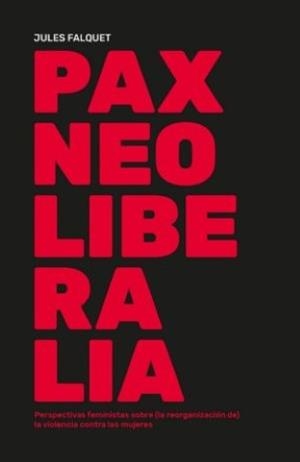 PAX NEOLIBERALIA | FALQUET, JULES | Llibreria La Figaflor - Abrera
