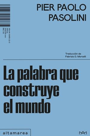 La palabra que construye el mundo | Pasolini, Pier Paolo | Llibreria La Figaflor - Abrera